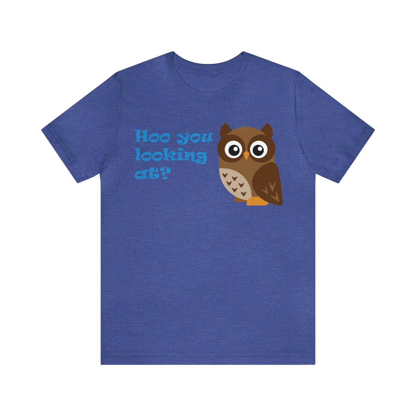 Adult Size Unisex Jersey Short Sleeve Tee with Cute Cartoon Owl saying "Hoo you looking at?"