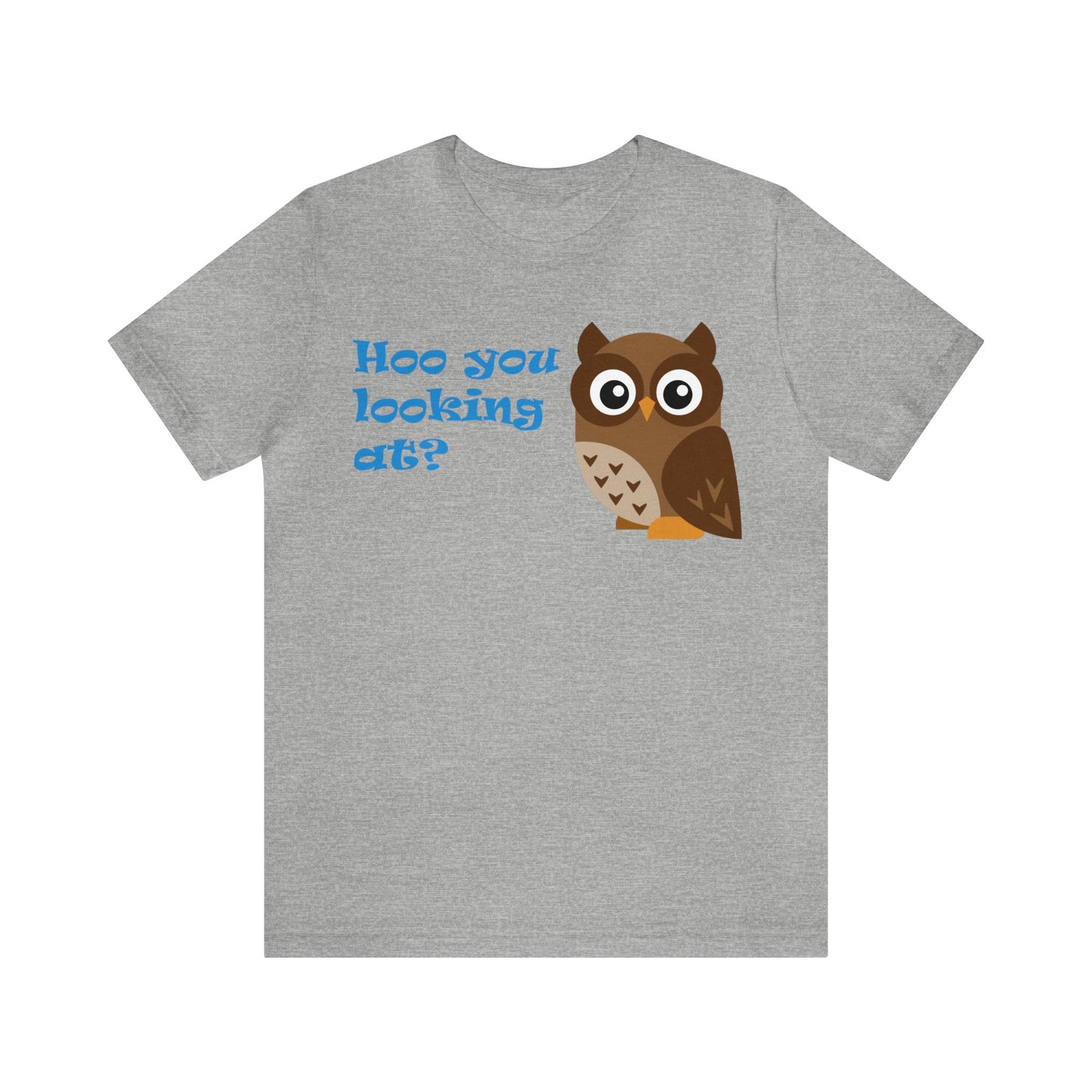 Adult Size Unisex Jersey Short Sleeve Tee with Cute Cartoon Owl saying "Hoo you looking at?"